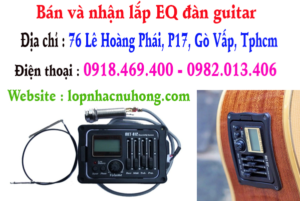 Lắp EQ Cho Đàn Guitar Classic, Guitar Acoustic Tại Gò Vấp